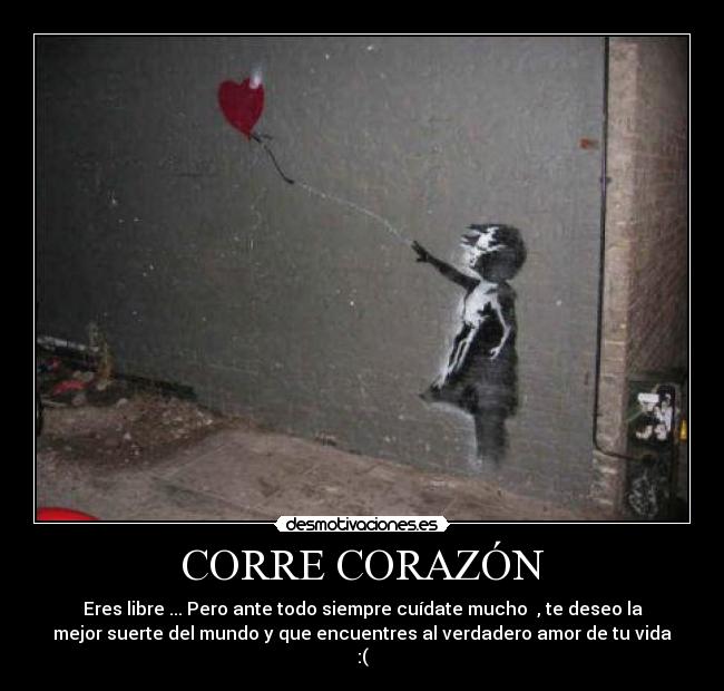 CORRE CORAZÓN -