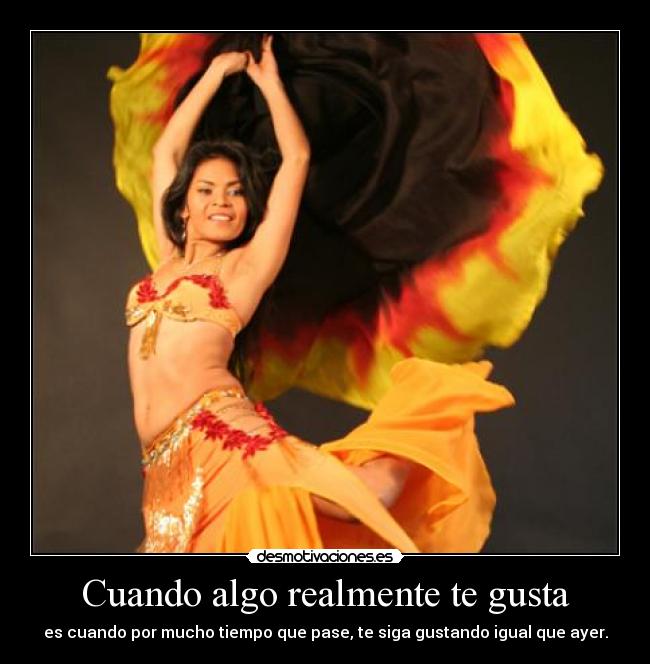 Cuando algo realmente te gusta - 