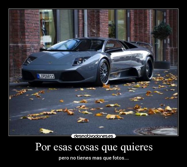 Por esas cosas que quieres - 