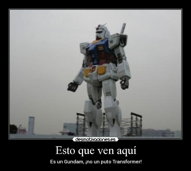 Esto que ven aquí - Es un Gundam, ¡no un puto Transformer!