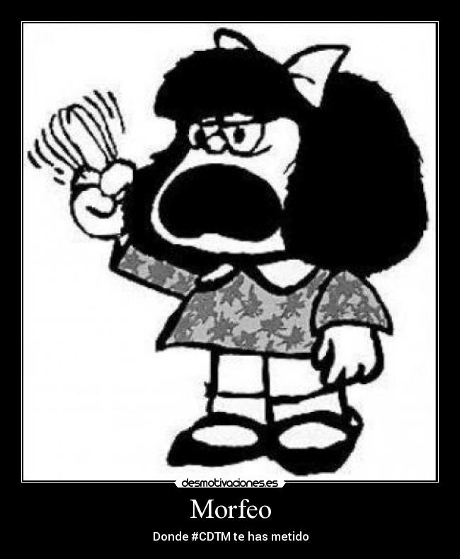 Morfeo - Donde #CDTM te has metido