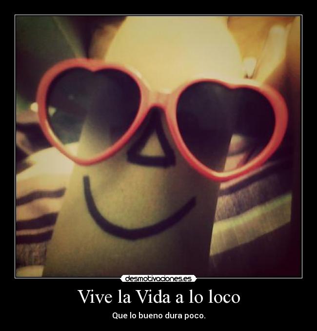 Vive la Vida a lo loco -