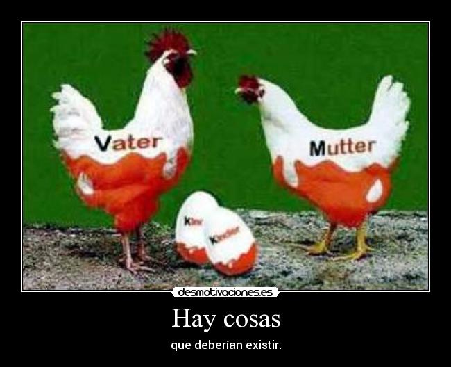 Hay cosas - que deberían existir.
