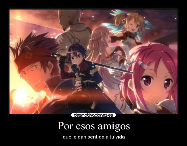 Por esos amigos - que le dan sentido a tu vida