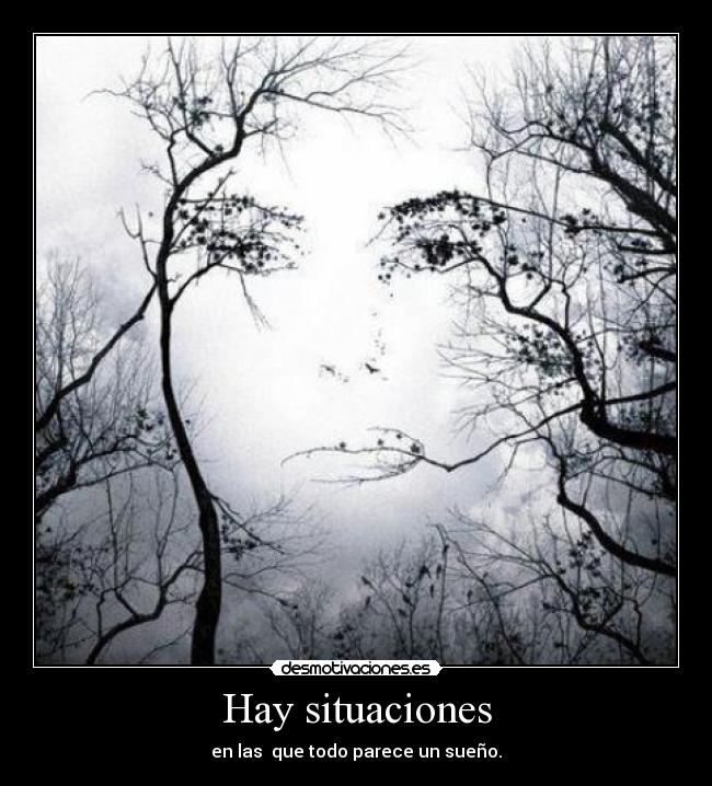 Hay situaciones -