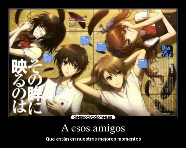 A esos amigos - Que están en nuestros mejores momentos