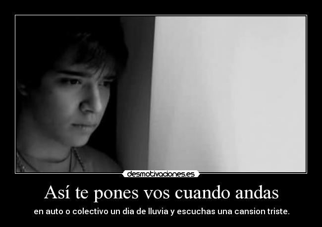 carteles despues pongo algo filosofico desmotivaciones