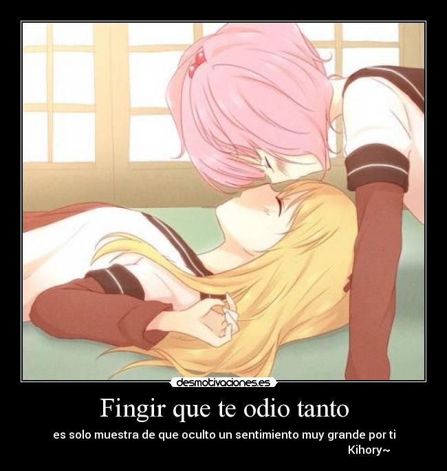 Fingir que te odio tanto - 
