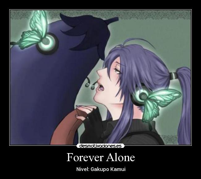 Forever Alone -
