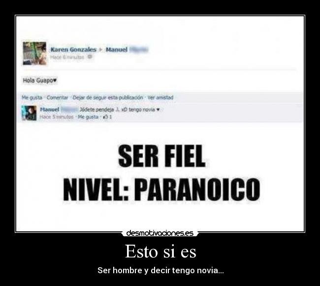 Esto si es - Ser hombre y decir tengo novia...