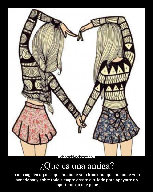 ¿Que es una amiga? -