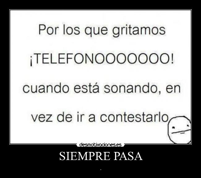 SIEMPRE PASA - .