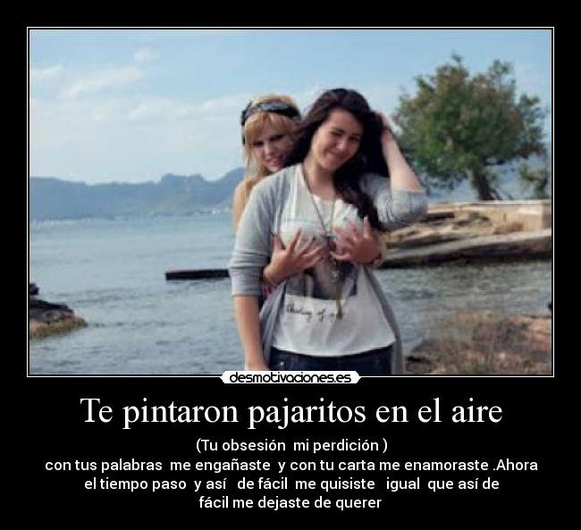 Te pintaron pajaritos en el aire -