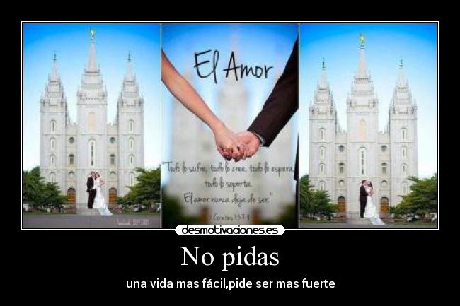 No pidas - una vida mas fácil,pide ser mas fuerte