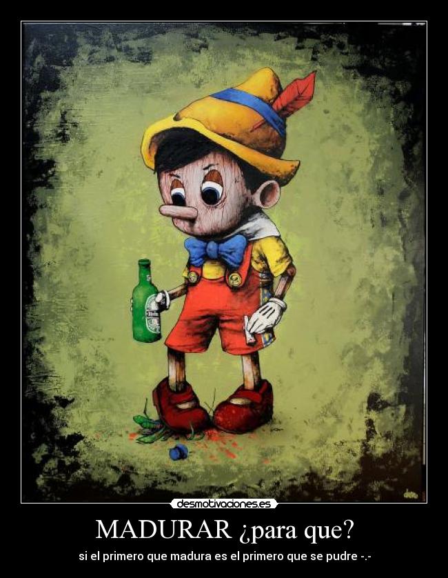 MADURAR ¿para que? -