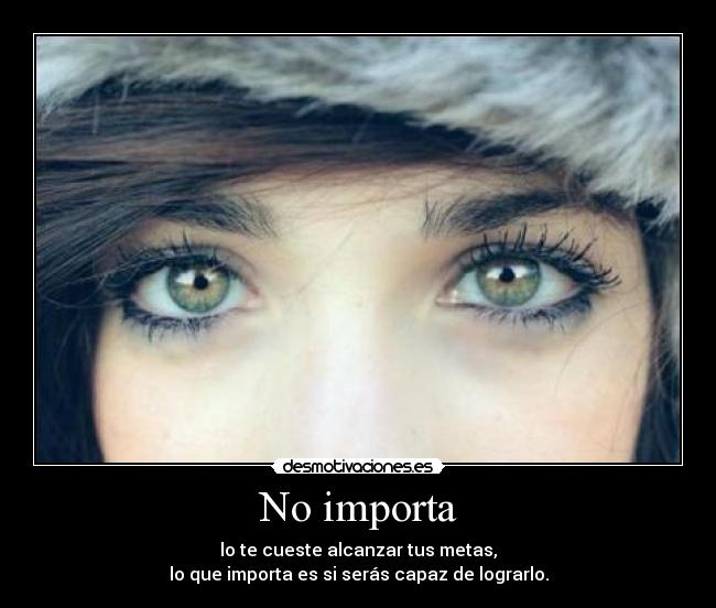 No importa -