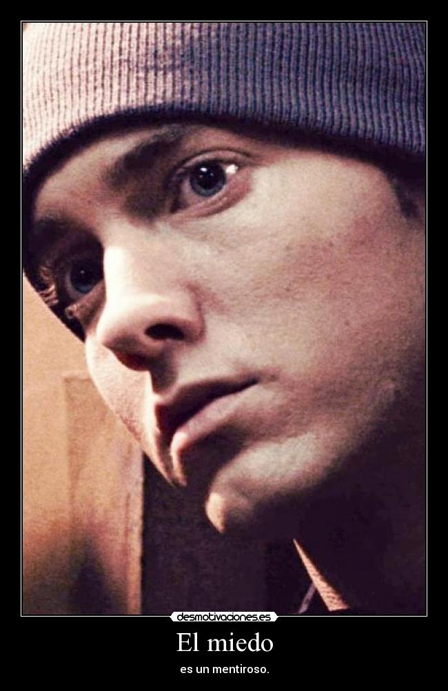 El miedo - es un mentiroso.