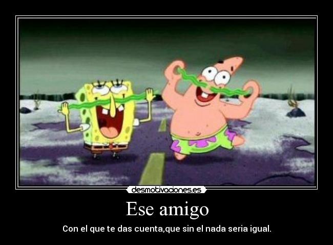 Ese amigo - 