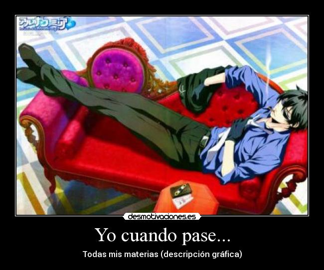 Yo cuando pase... - Todas mis materias (descripción gráfica)