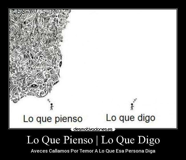 Lo Que Pienso | Lo Que Digo -