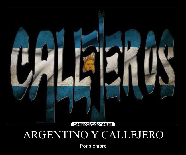 ARGENTINO Y CALLEJERO - Por siempre