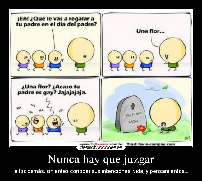 Nunca hay que juzgar -