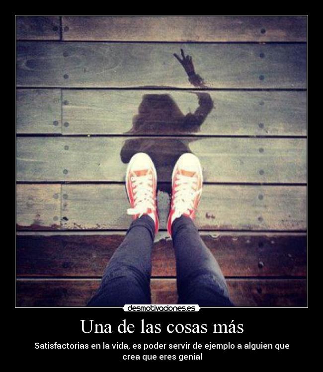 Una de las cosas más -