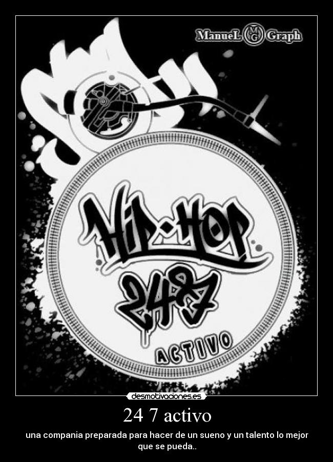24 7 activo - una compania preparada para hacer de un sueno y un talento lo mejor que se pueda..