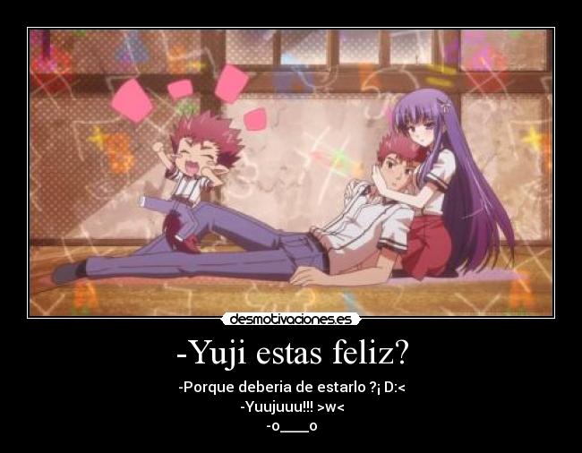 -Yuji estas feliz? - 