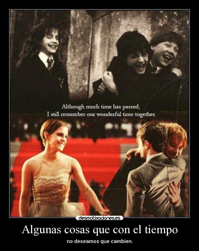 Algunas cosas que con el tiempo -