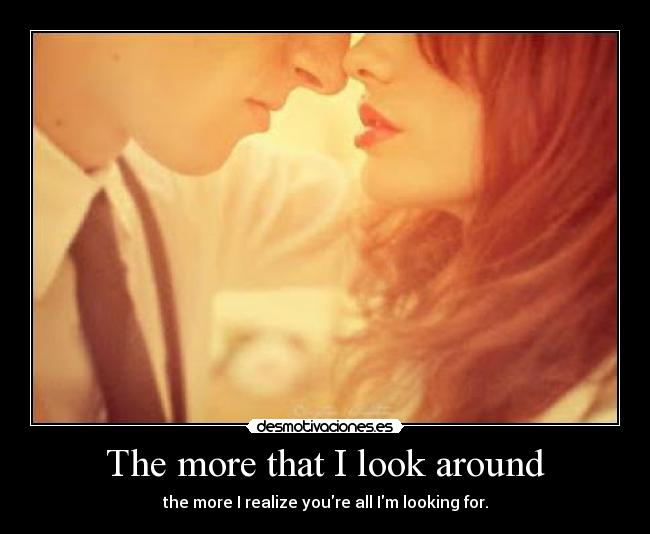 The more that I look around - 