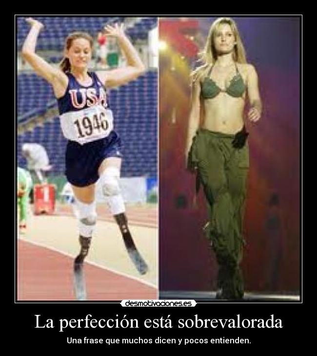 La perfección está sobrevalorada - Una frase que muchos dicen y pocos entienden.