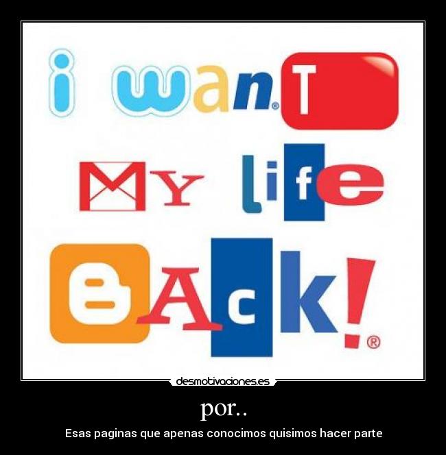 por.. - Esas paginas que apenas conocimos quisimos hacer parte