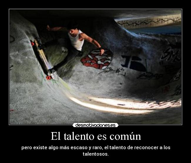 El talento es común -