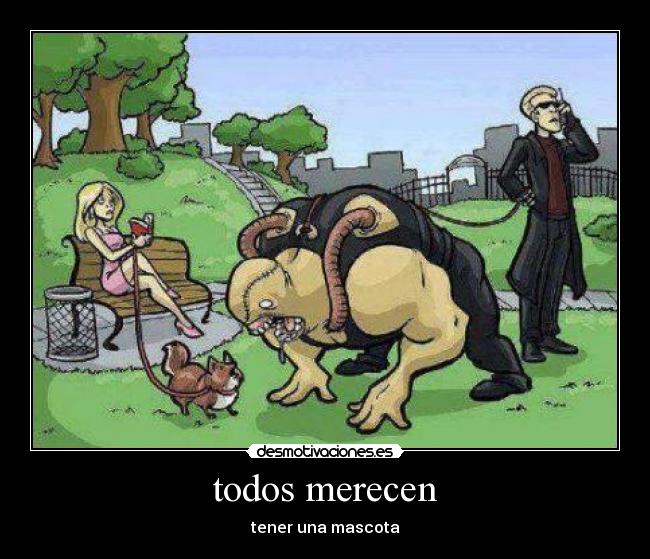 todos merecen - tener una mascota