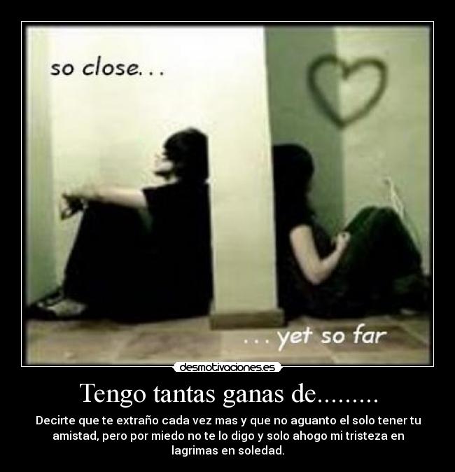 Tengo tantas ganas de......... -