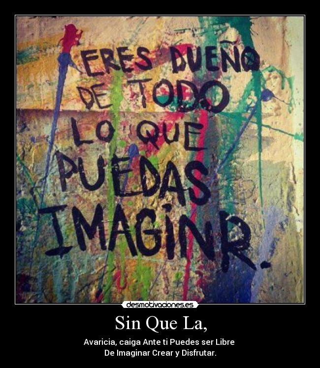 Sin Que La, -