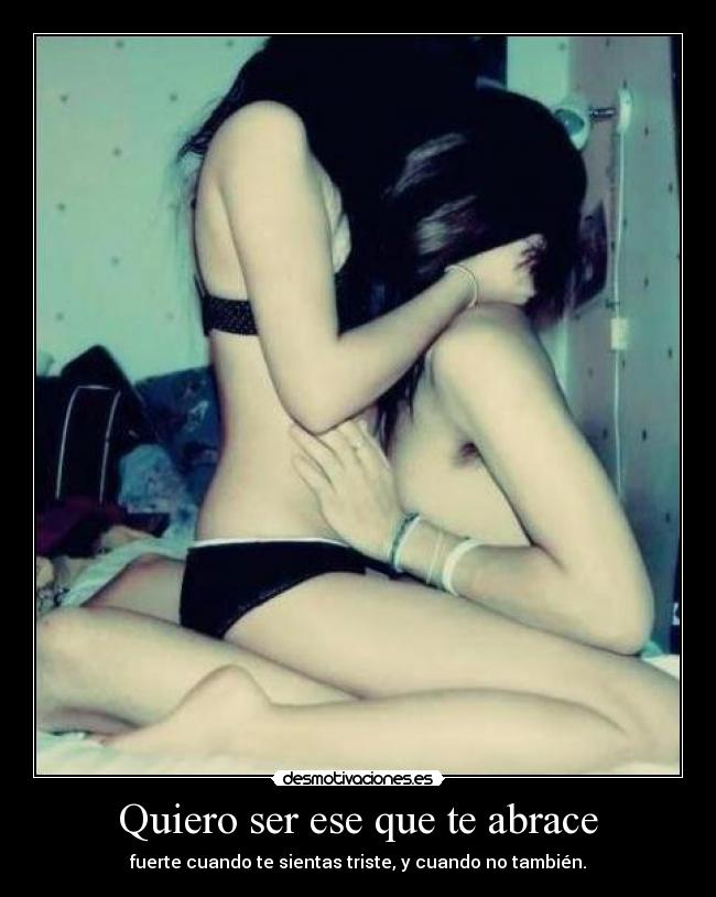 Quiero ser ese que te abrace -