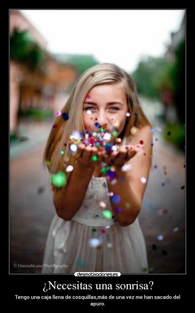 ¿Necesitas una sonrisa? -