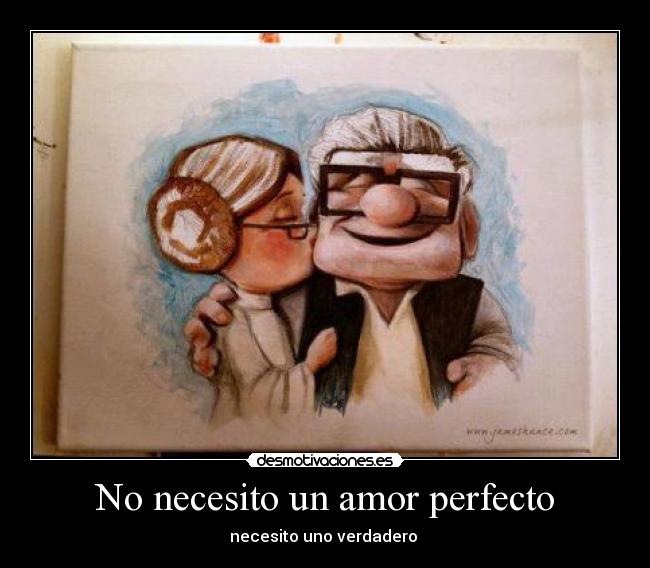 No necesito un amor perfecto - necesito uno verdadero ♥