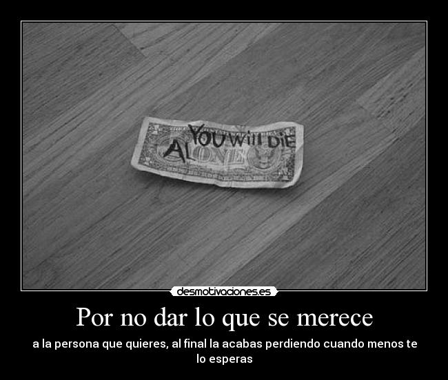Por no dar lo que se merece - 