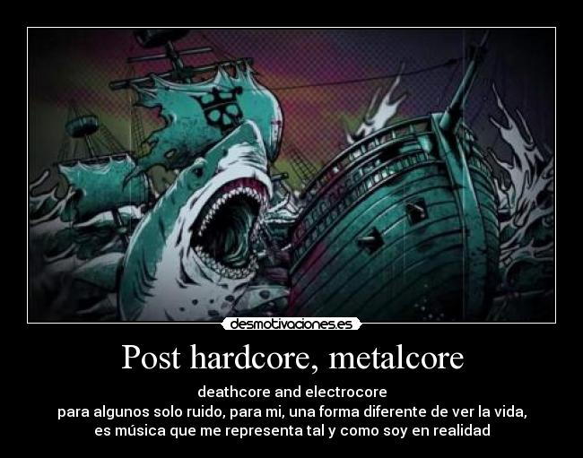 Post hardcore, metalcore -