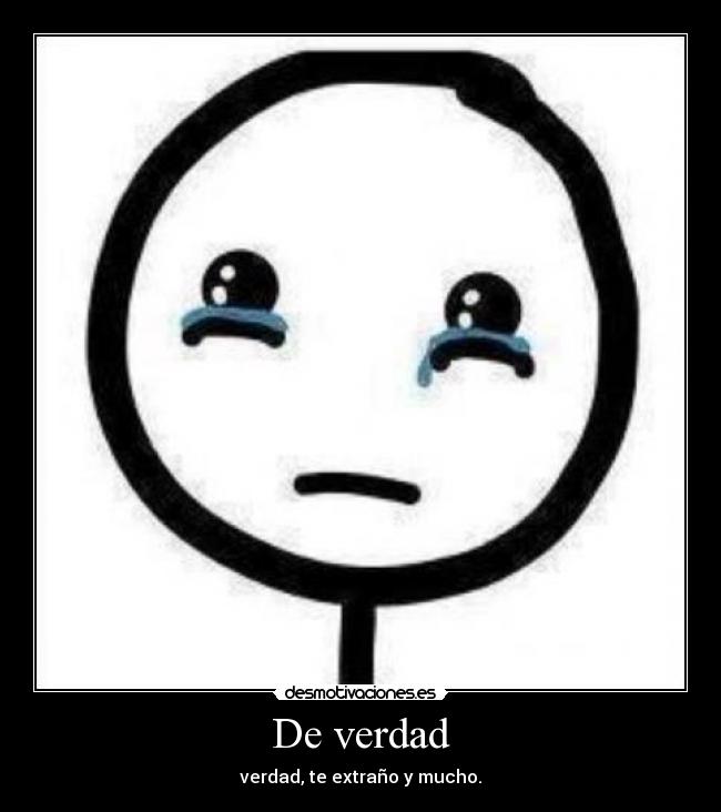 De verdad -