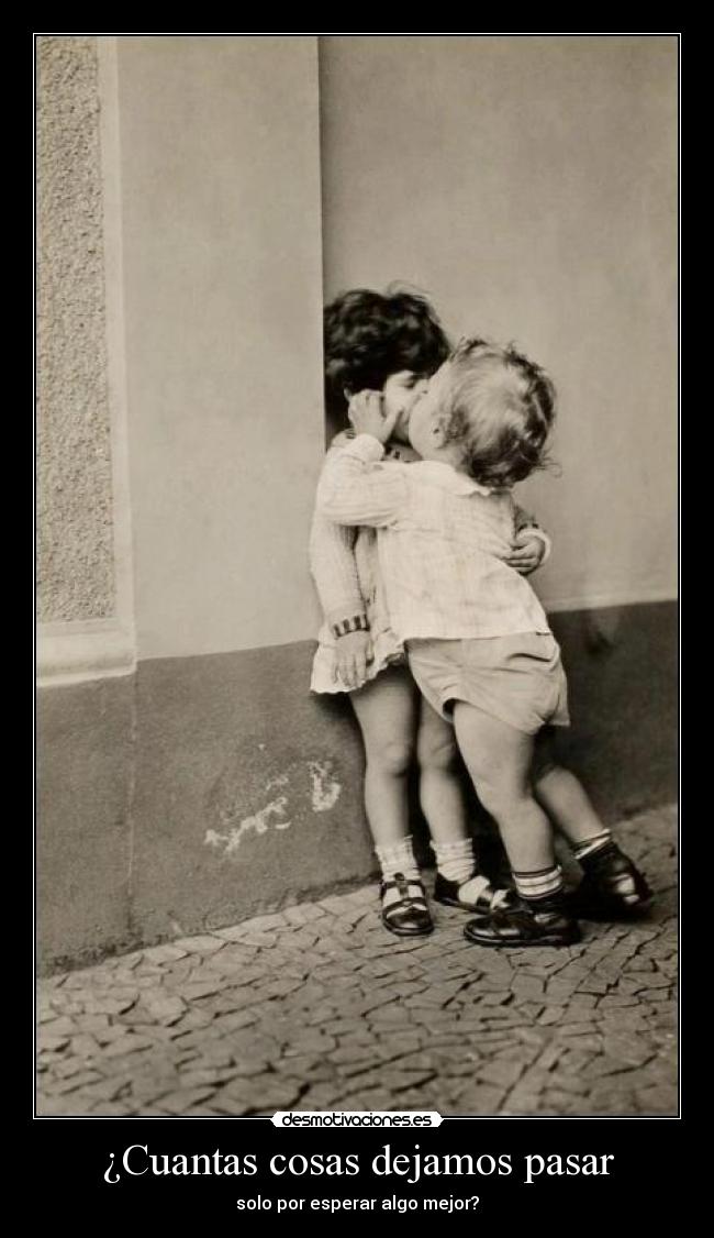 ¿Cuantas cosas dejamos pasar -