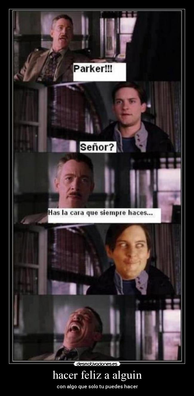 hacer feliz a alguin - con algo que solo tu puedes hacer