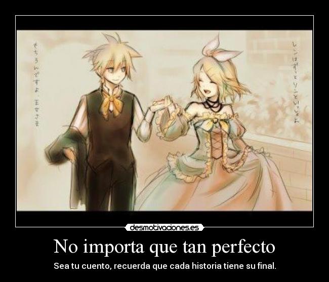 No importa que tan perfecto -