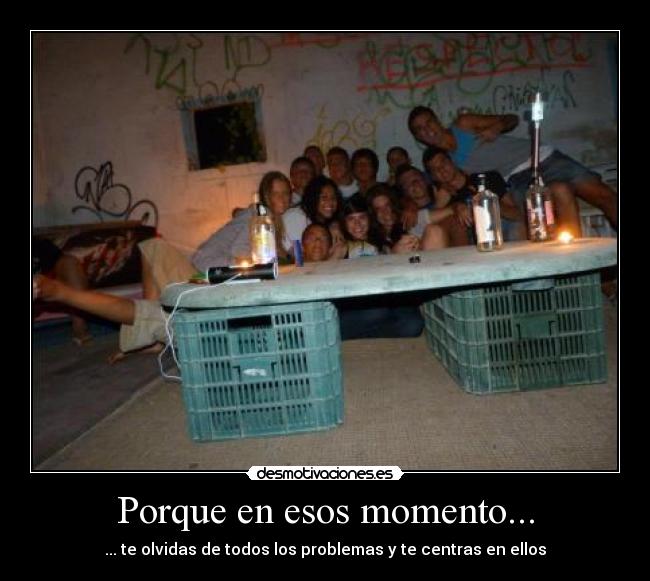 Porque en esos momento... -