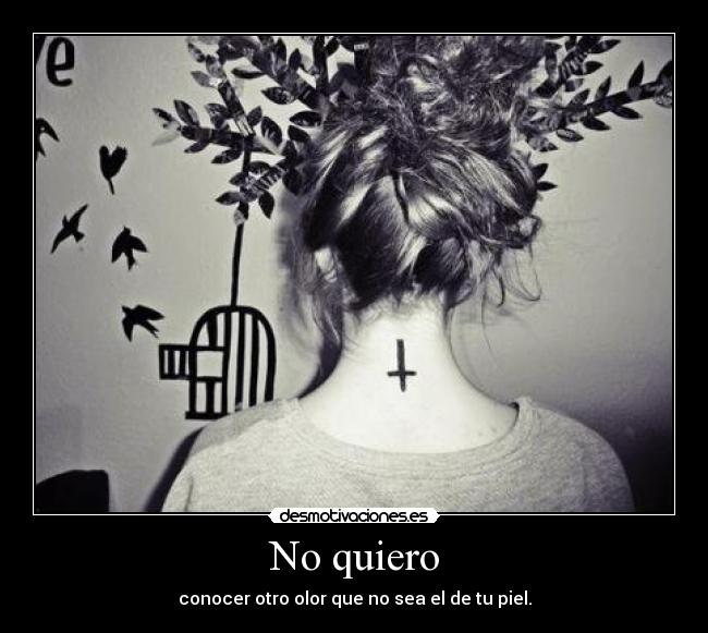 No quiero -