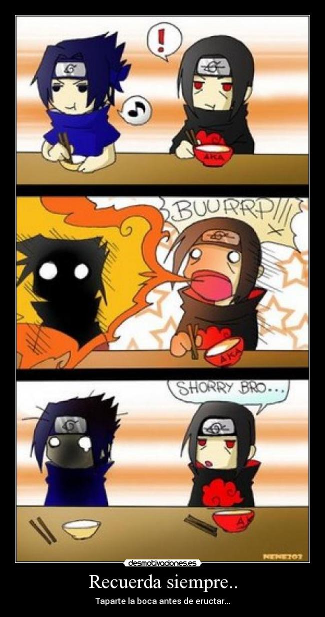 Recuerda siempre.. - Taparte la boca antes de eructar...