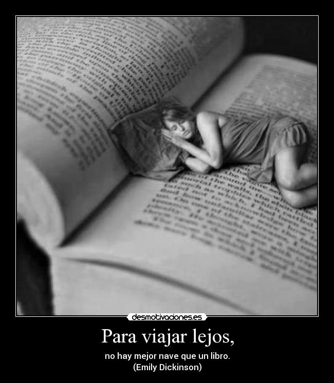 Para viajar lejos, -